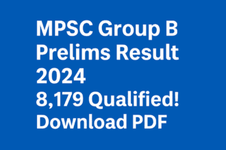 MPSC Group B Prelims Result 2024 8179 Qualified PDF Download